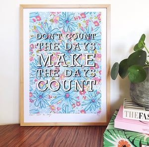 Make the days count