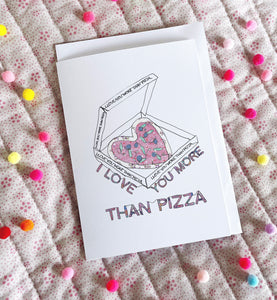 I love you More Than Pizza Card