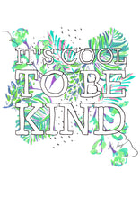 It's Cool to be Kind