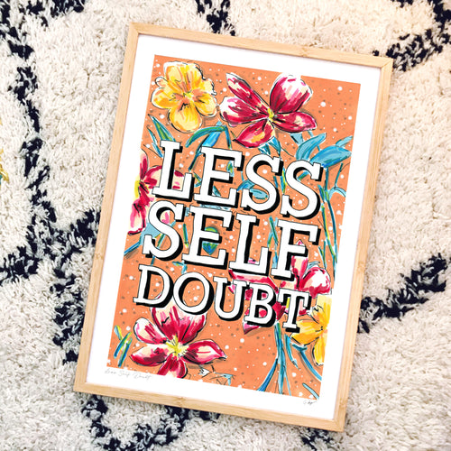 Less Self Doubt
