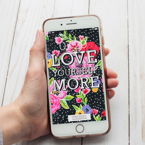 Love Yourself More Phone Wallpaper Download